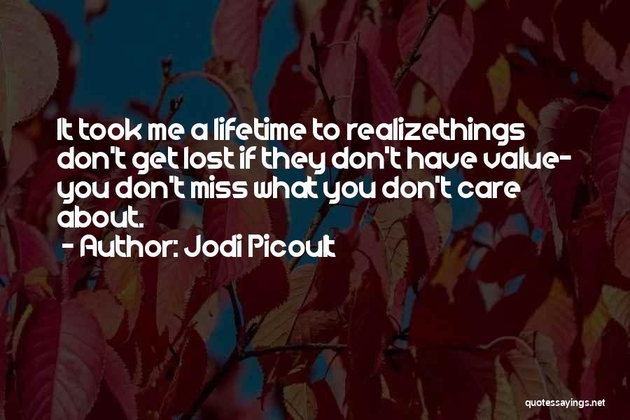 If They Don't Miss You Quotes By Jodi Picoult