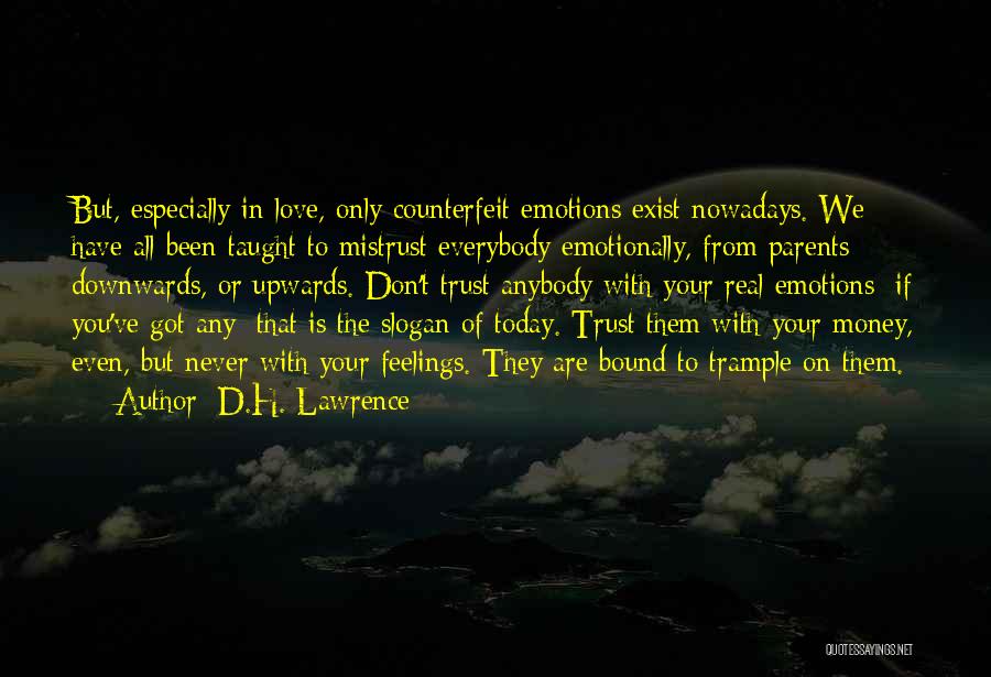 If They Don't Trust You Quotes By D.H. Lawrence