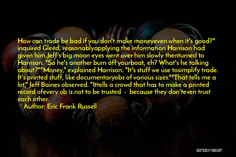 If They Don't Trust You Quotes By Eric Frank Russell