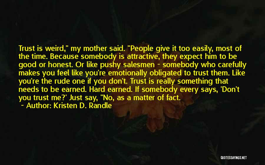 If They Don't Trust You Quotes By Kristen D. Randle