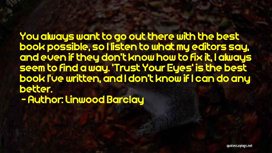 If They Don't Trust You Quotes By Linwood Barclay