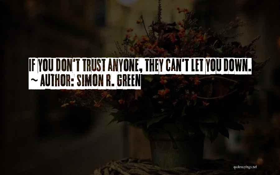 If They Don't Trust You Quotes By Simon R. Green