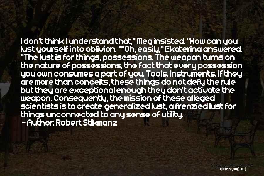 If They Don't Understand You Quotes By Robert Stikmanz