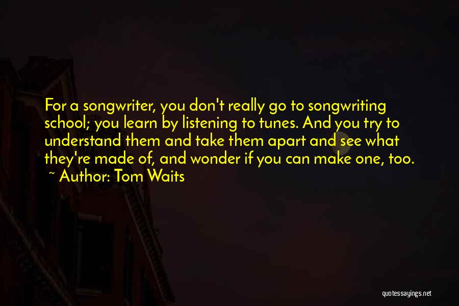 If They Don't Understand You Quotes By Tom Waits