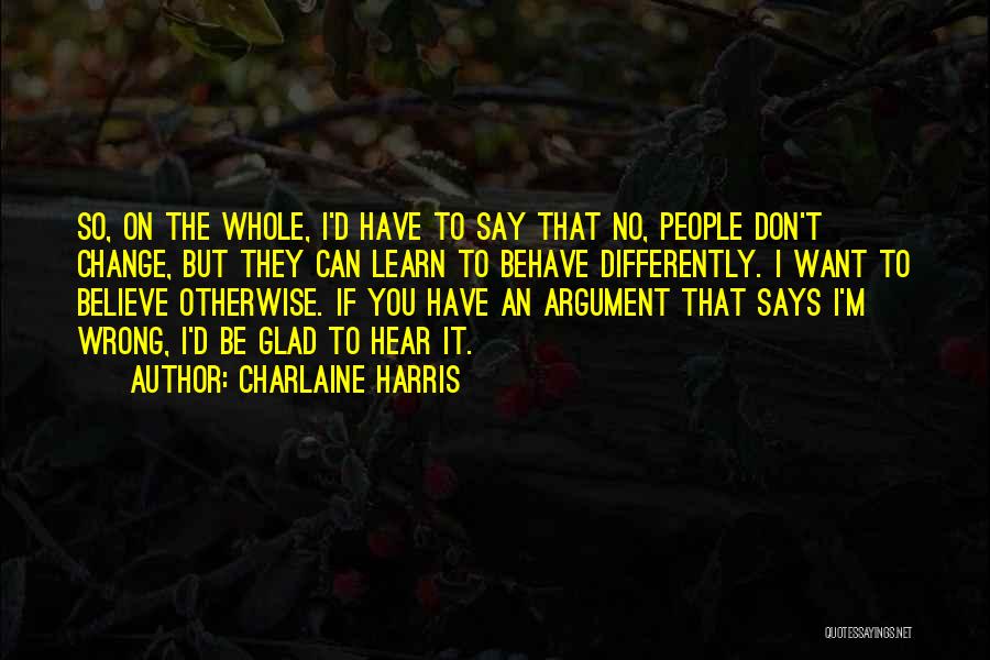 If They Don't Want You Quotes By Charlaine Harris