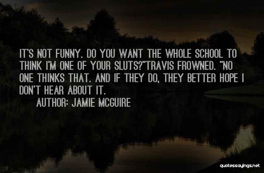 If They Don't Want You Quotes By Jamie McGuire