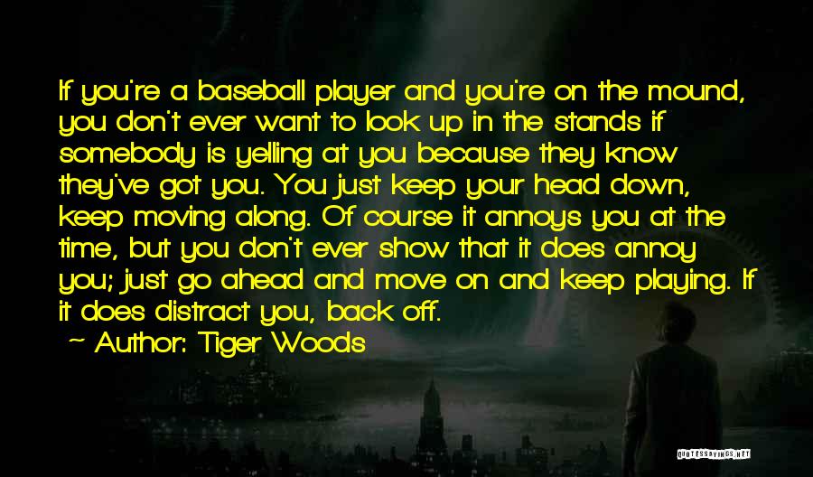 If They Don't Want You Quotes By Tiger Woods