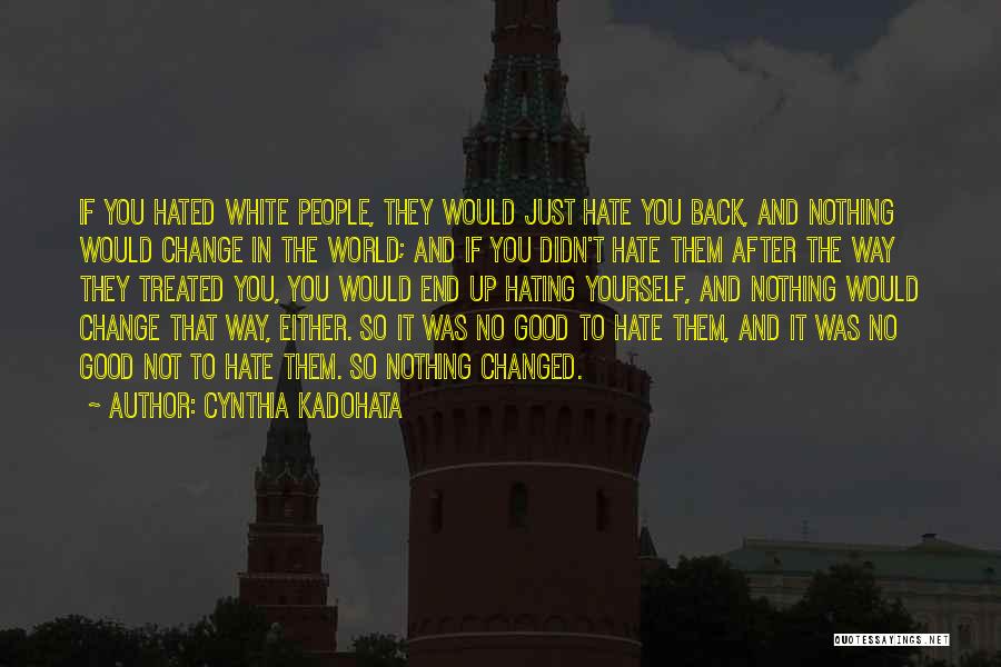 If They Hate You Quotes By Cynthia Kadohata