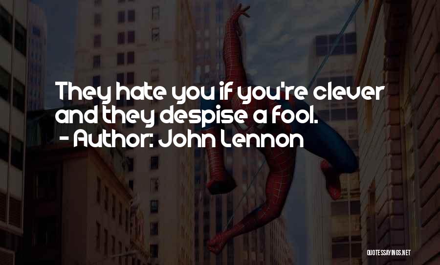 If They Hate You Quotes By John Lennon