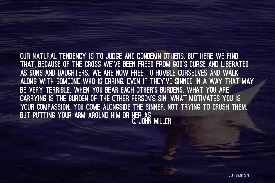 If They Judge You Quotes By C. John Miller