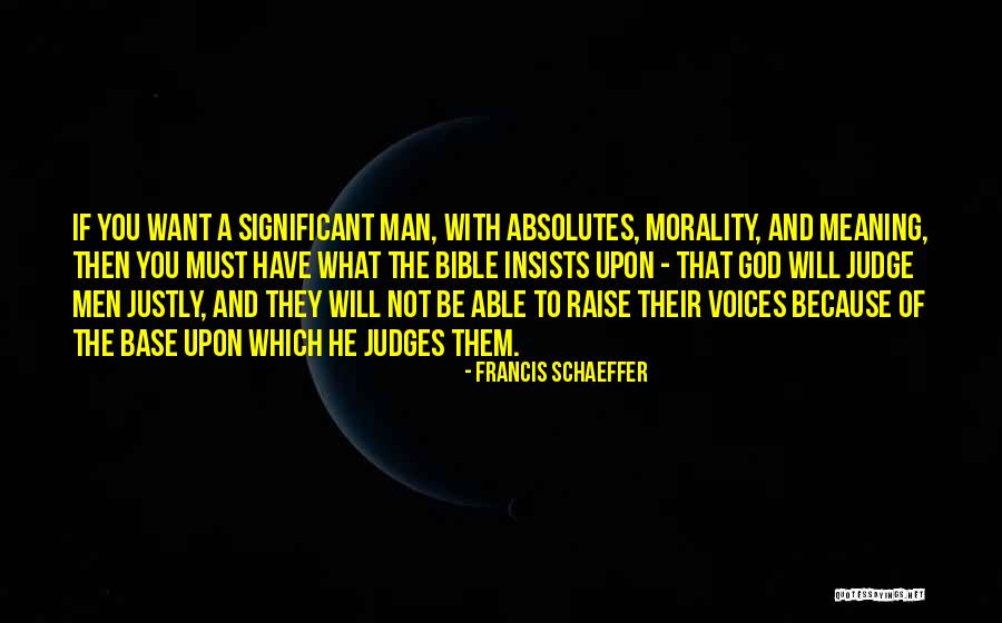 If They Judge You Quotes By Francis Schaeffer