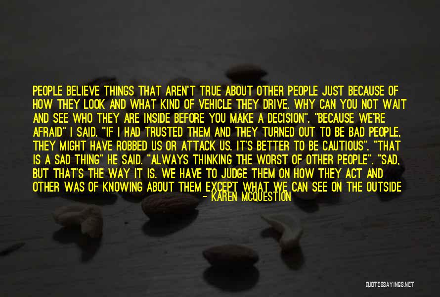 If They Judge You Quotes By Karen McQuestion If They Judge You Quotes By Karen McQuestion
