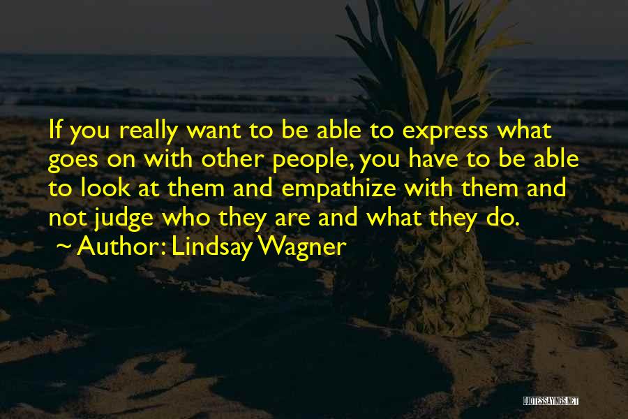 If They Judge You Quotes By Lindsay Wagner
