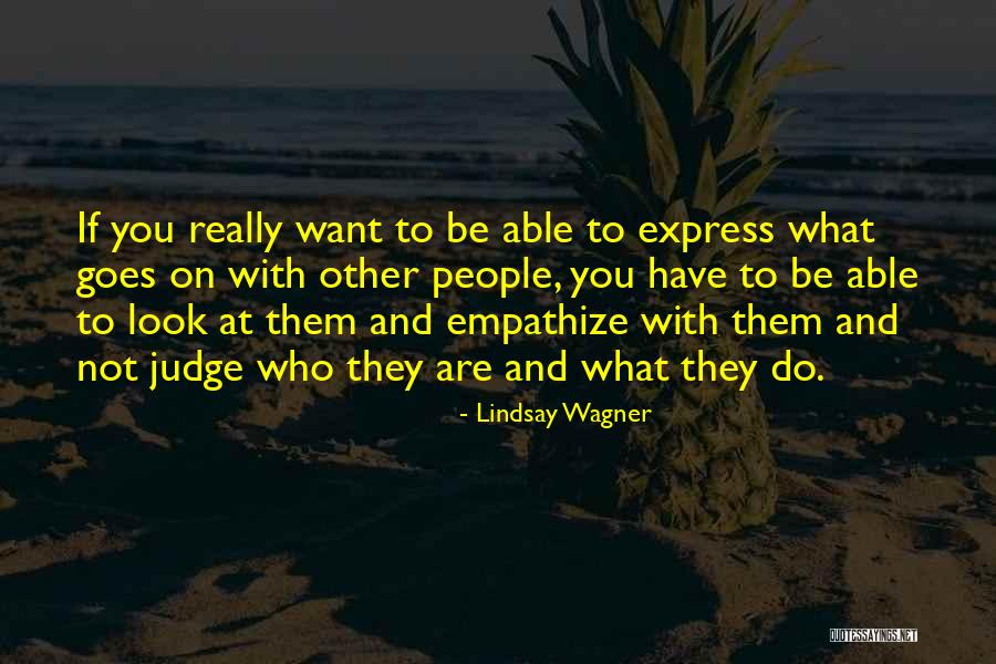 If They Judge You Quotes By Lindsay Wagner If They Judge You Quotes By Lindsay Wagner