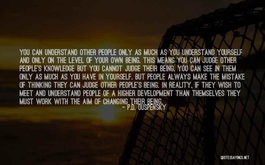 If They Judge You Quotes By P.D. Ouspensky If They Judge You Quotes By P.D. Ouspensky