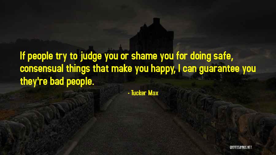 If They Judge You Quotes By Tucker Max