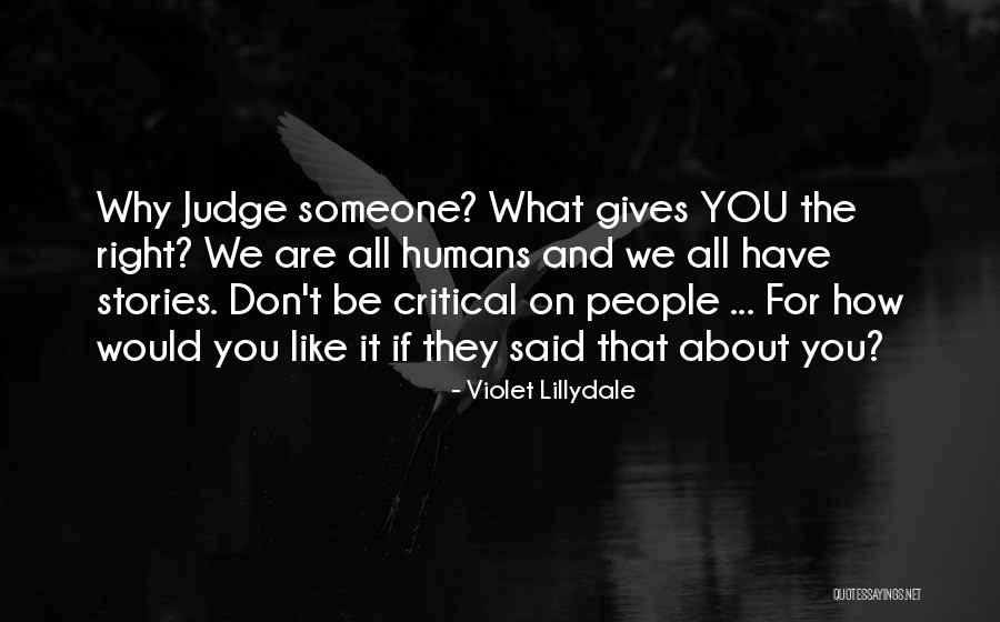 If They Judge You Quotes By Violet Lillydale