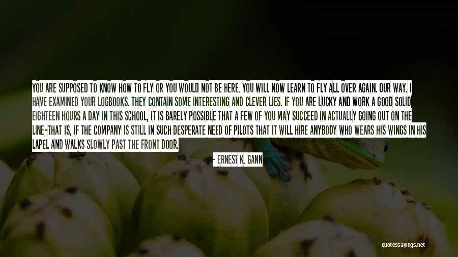 If They Need You Quotes By Ernest K. Gann If They Need You Quotes By Ernest K. Gann