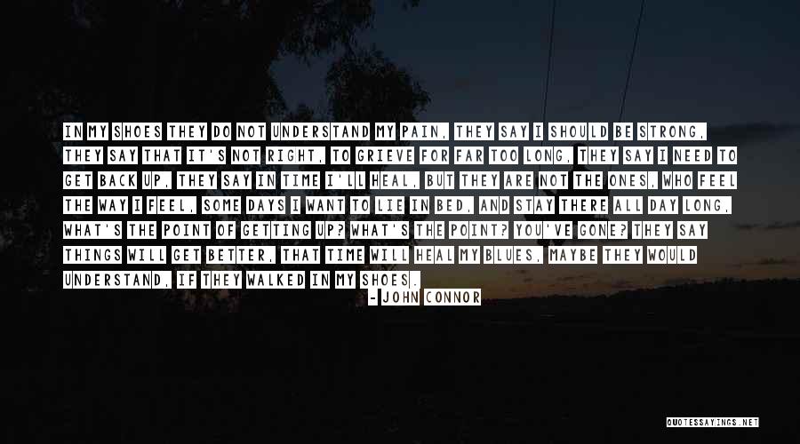 If They Need You Quotes By John Connor If They Need You Quotes By John Connor