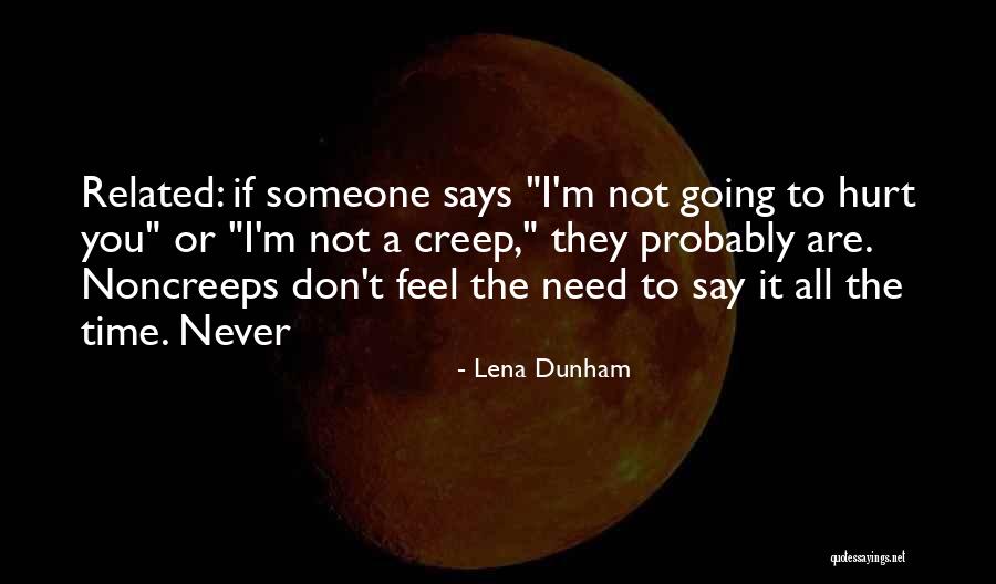 If They Need You Quotes By Lena Dunham If They Need You Quotes By Lena Dunham