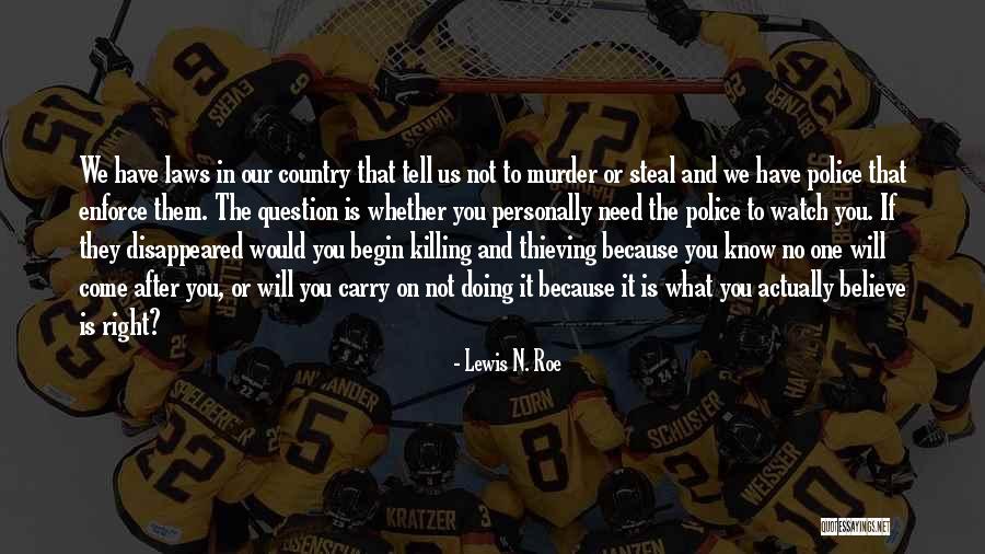 If They Need You Quotes By Lewis N. Roe If They Need You Quotes By Lewis N. Roe
