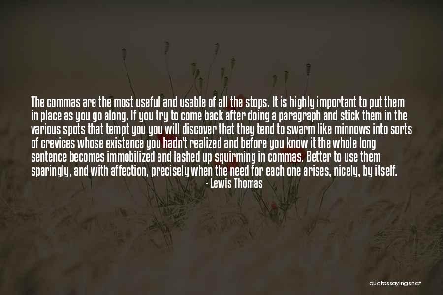 If They Need You Quotes By Lewis Thomas If They Need You Quotes By Lewis Thomas