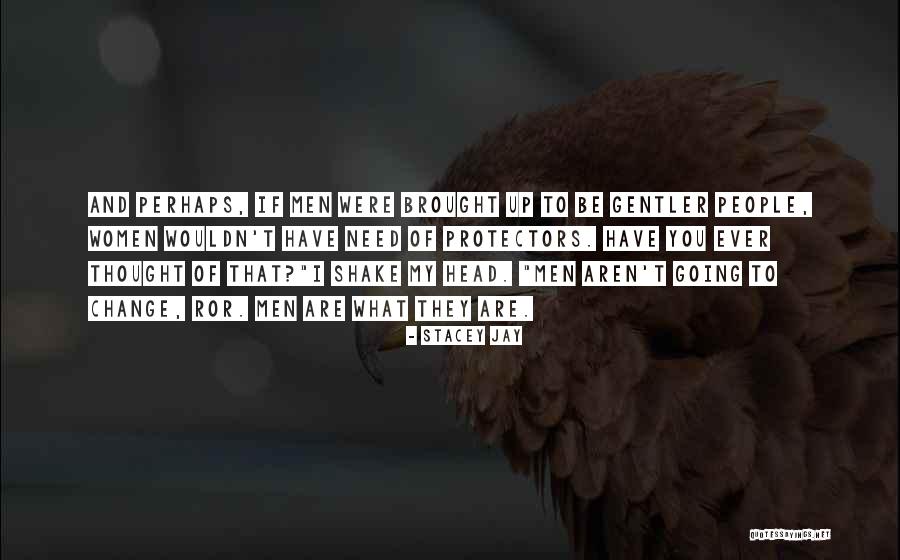 If They Need You Quotes By Stacey Jay If They Need You Quotes By Stacey Jay