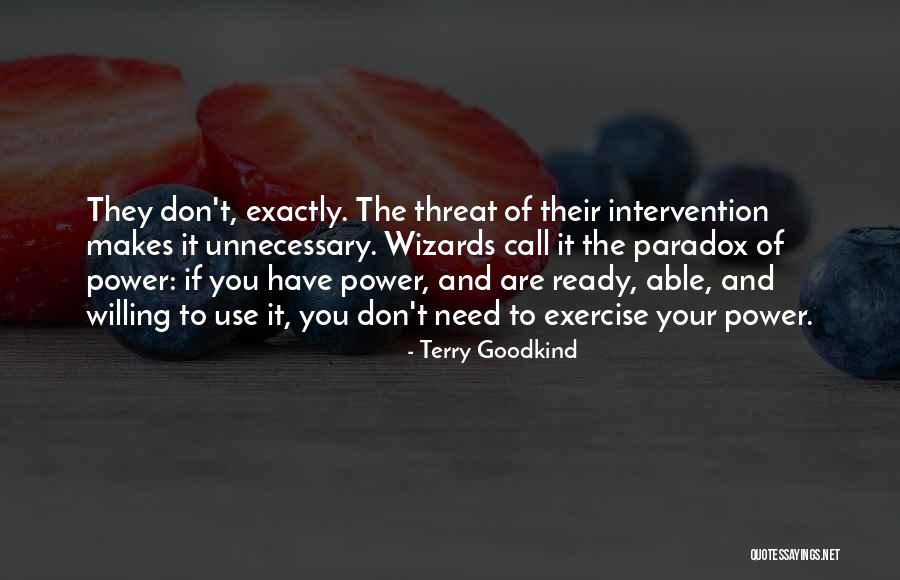 If They Need You Quotes By Terry Goodkind If They Need You Quotes By Terry Goodkind