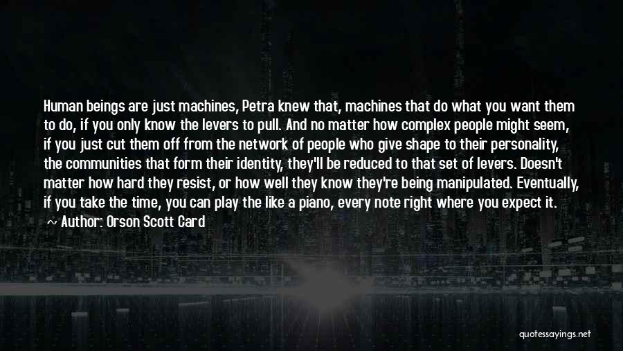 If They Only Knew Quotes By Orson Scott Card