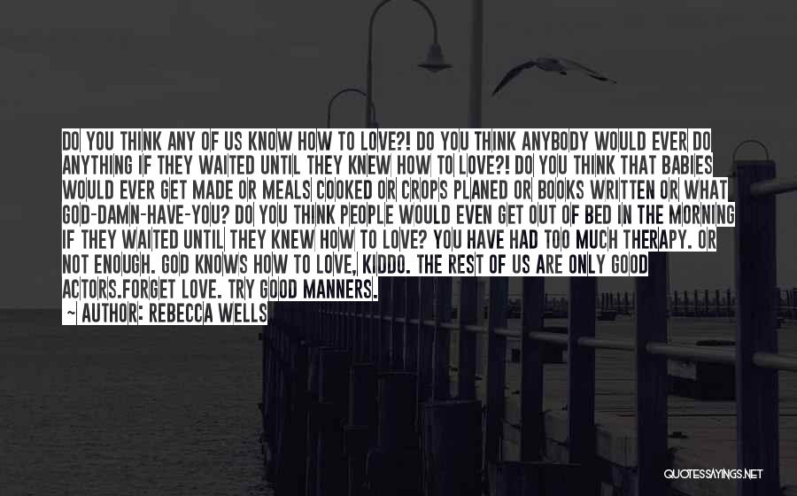 If They Only Knew Quotes By Rebecca Wells