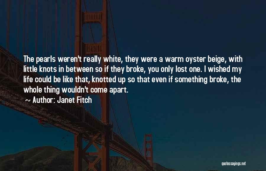 If They Really Like You Quotes By Janet Fitch