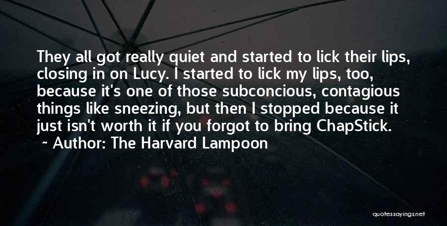 If They Really Like You Quotes By The Harvard Lampoon