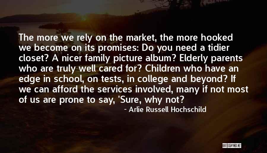 If They Truly Cared Quotes By Arlie Russell Hochschild If They Truly Cared Quotes By Arlie Russell Hochschild
