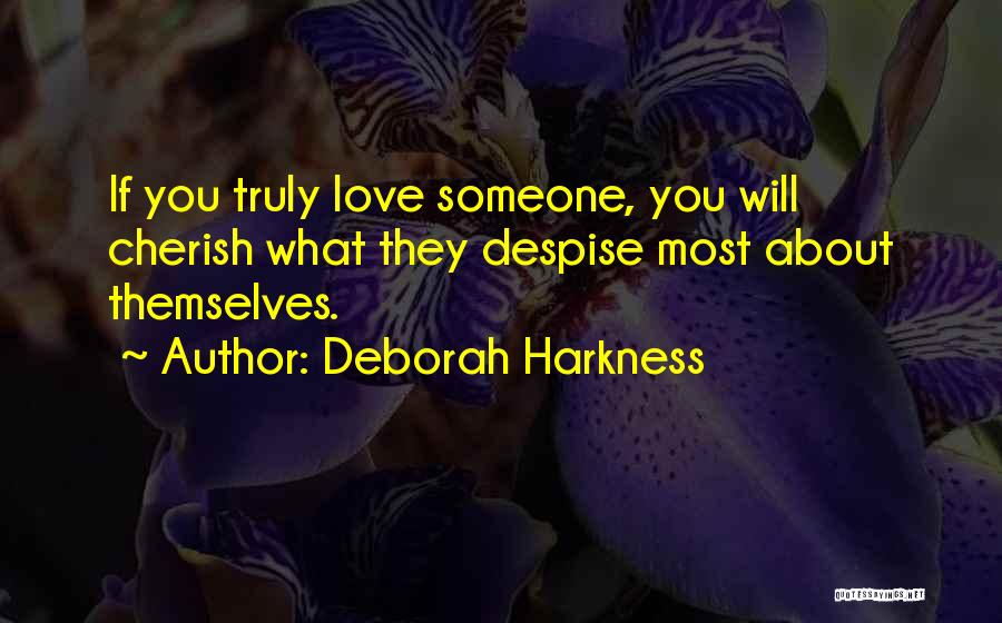 If They Truly Love You Quotes By Deborah Harkness