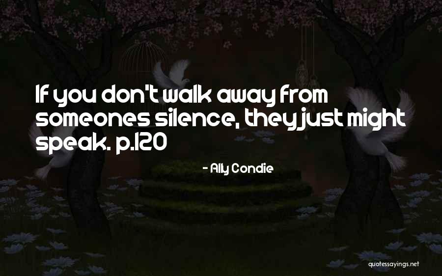 If They Walk Away Quotes By Ally Condie