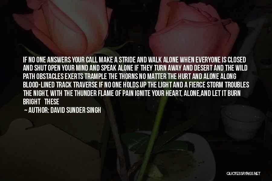 If They Walk Away Quotes By David Sunder Singh