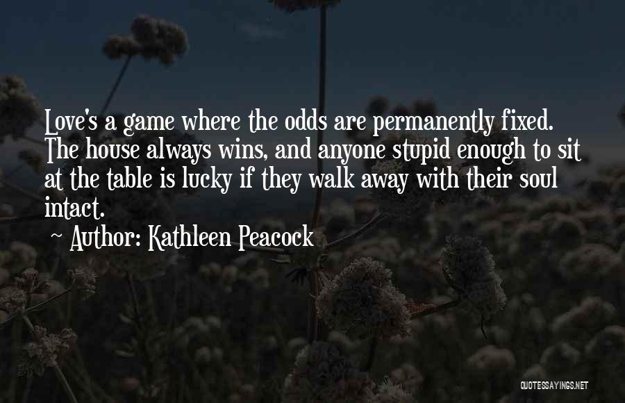 If They Walk Away Quotes By Kathleen Peacock