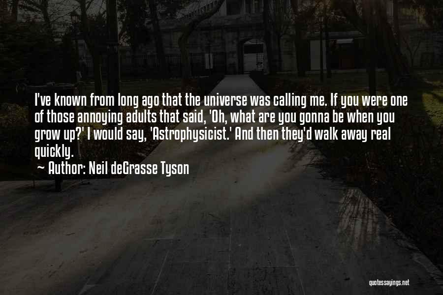 If They Walk Away Quotes By Neil DeGrasse Tyson