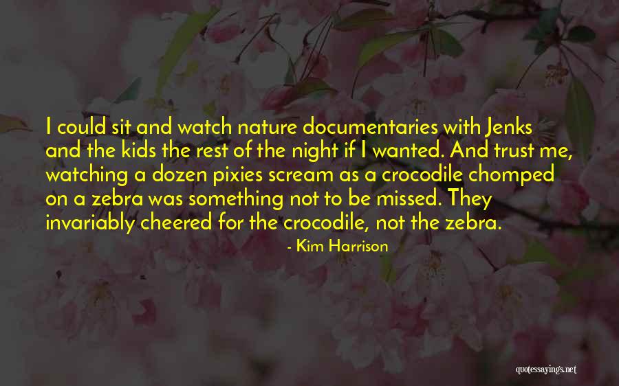 If They Wanted To Quotes By Kim Harrison If They Wanted To Quotes By Kim Harrison