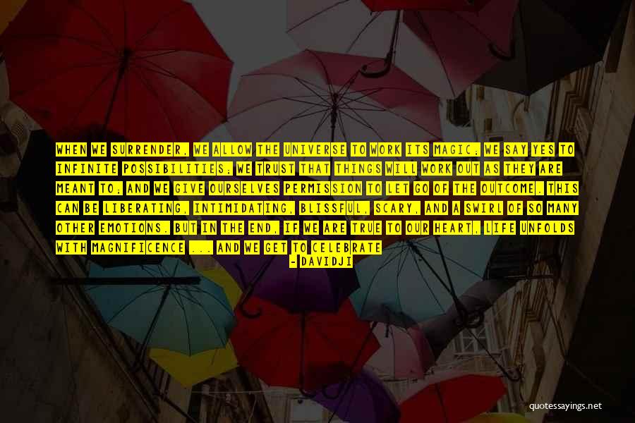 If Things Are Meant To Be They Will Be Quotes By Davidji If Things Are Meant To Be They Will Be Quotes By Davidji
