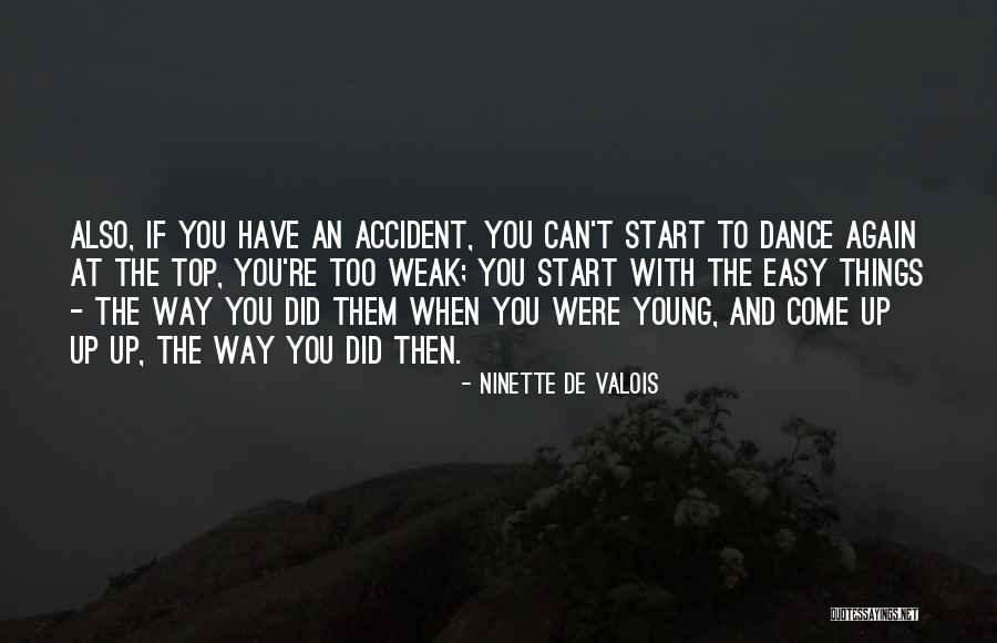 If Things Come Easy Quotes By Ninette De Valois If Things Come Easy Quotes By Ninette De Valois
