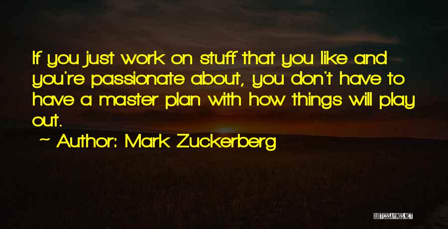 If Things Don't Work Out Quotes By Mark Zuckerberg