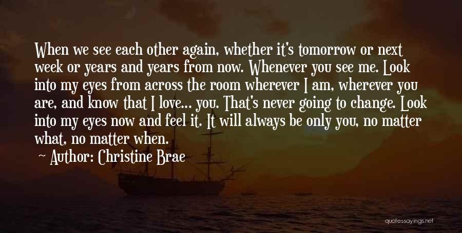 If Tomorrow Never Comes Love Quotes By Christine Brae