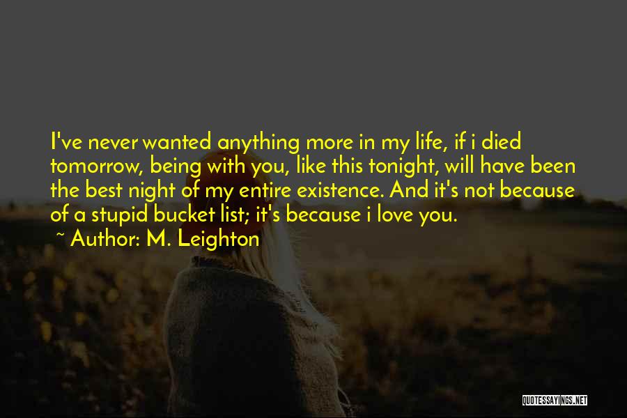 If Tomorrow Never Comes Love Quotes By M. Leighton