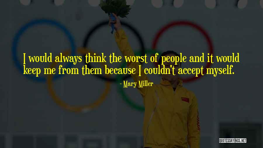 If U Cant Accept Me For Who I Am Quotes By Mary Miller If U Cant Accept Me For Who I Am Quotes By Mary Miller
