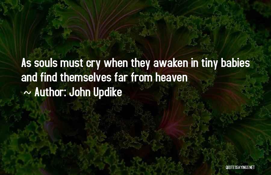 If U Cry I Cry Quotes By John Updike