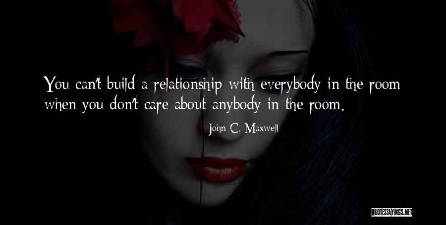 If U Dont Care Quotes By John C. Maxwell If U Dont Care Quotes By John C. Maxwell