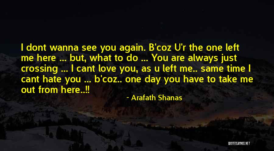 If U Dont Love Me Let Me Go Quotes By Arafath Shanas