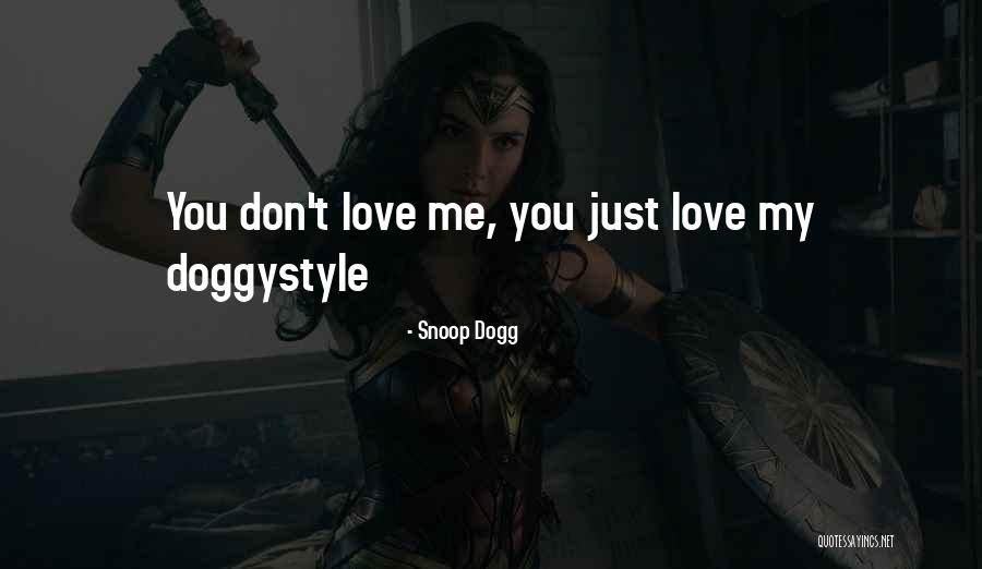 If U Dont Love Me Let Me Go Quotes By Snoop Dogg If U Dont Love Me Let Me Go Quotes By Snoop Dogg