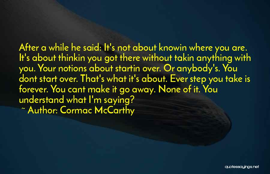 If U Dont Understand Me Quotes By Cormac McCarthy